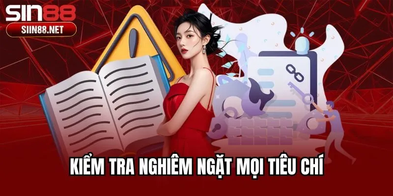 Kiểm tra nghiêm ngặt mọi tiêu chí