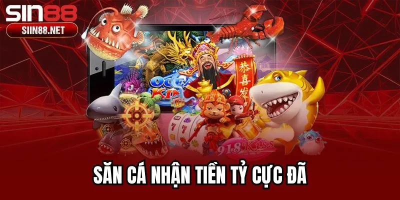 Săn cá nhận tiền tỷ cực đã