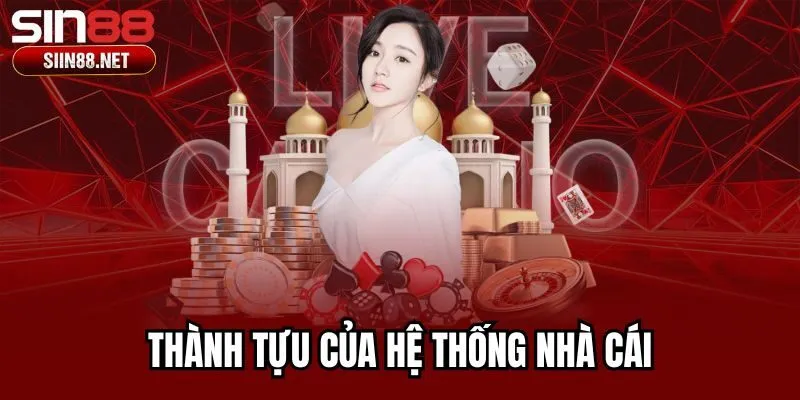 Thành tựu của hệ thống nhà cái